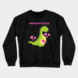 Pregosaurus - Preggosaurus cute pregnancy dinosaur mamasaurus for a mom to be Crewneck Sweatshirt